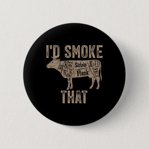 Chef Butcher Cook Bbq I'd Smoke That Cow Beef Funn 6 Cm Round Badge