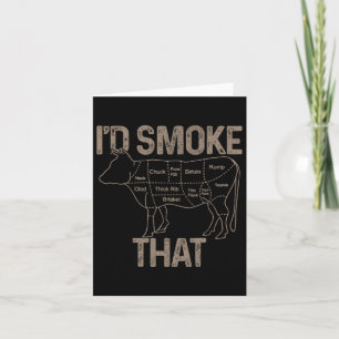 Chef Butcher Cook Bbq I'd Smoke That Cow Beef Funn Card