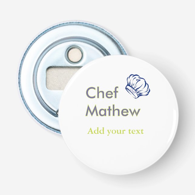 Chef cook add name text men kitchen bakery  bottle opener (Front)