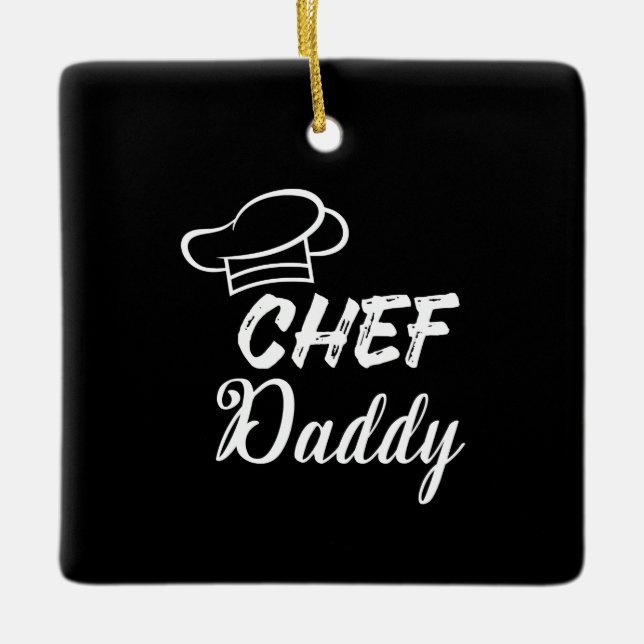 Chef daddy | Cook gift | Food Lovers Present Ceramic Ornament (Front)