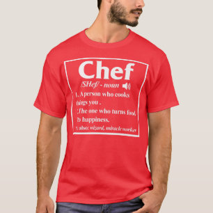 Chef Definition Cook Cooking Kitchen Food Maker Gr T-Shirt