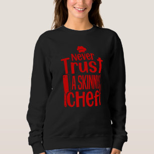 Chef For Men Women Culinary Chef Cook Cooking 1 Sweatshirt
