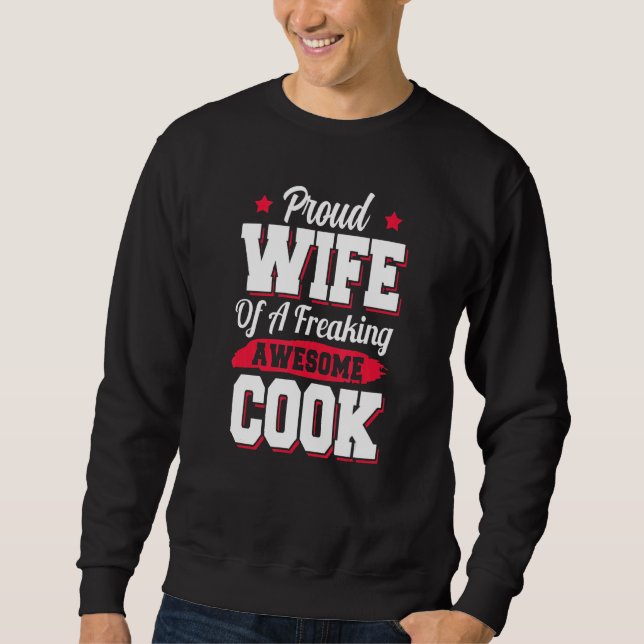Chef Kitchen Cooking Cook Wife Sweatshirt (Front)