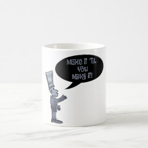 Chef make it 'til you make it.  coffee mug