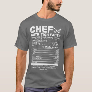 Chef Nutrition Facts Cool Chefee Gift for Chefs fr T-Shirt