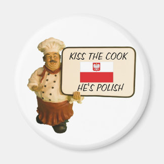 Chef Says Kiss The Polish Cook Magnet