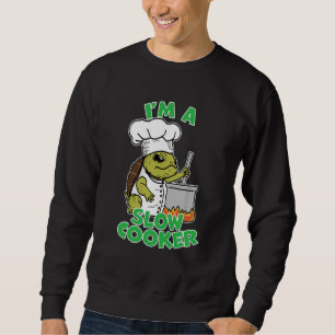 Chef Tortoise Turtle Dad Joke Pun I'm A Slow Cooke Sweatshirt