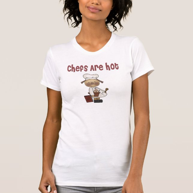 Chefs are hot T-Shirt (Front)