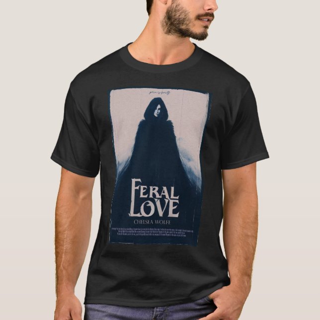 Chelsea Wolfe - Feral Love T-Shirt (Front)