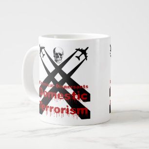 Chemical Dispersants are Domestic Terrorism Large Coffee Mug