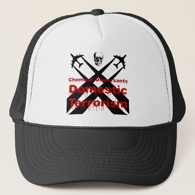 Chemical Dispersants are Domestic Terrorism Trucker Hat (Front)
