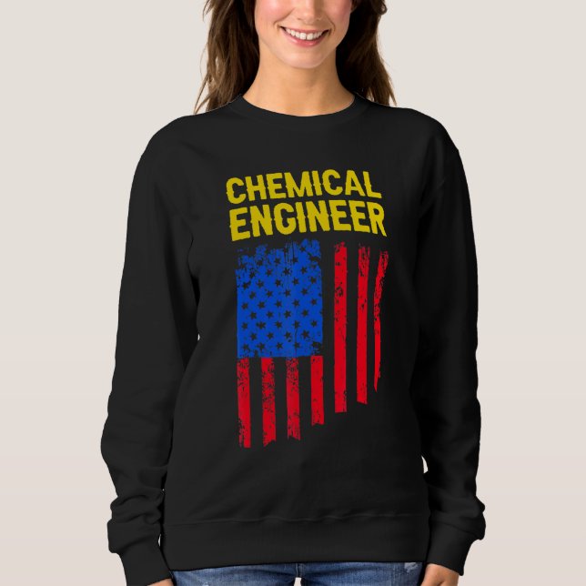 Chemical Engineer Engineering 25 Sweatshirt (Front)