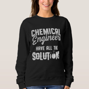 Chemical Engineer Engineering Sweatshirt