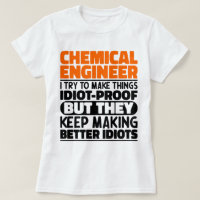 Chemical Engineer I Try To Make Things Funny Quote