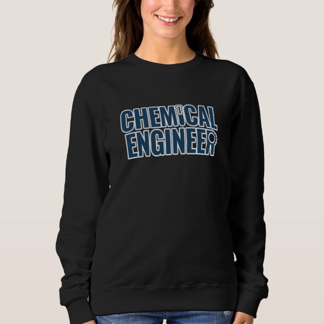 chemical engineering chemical engineer for men sweatshirt (Front)