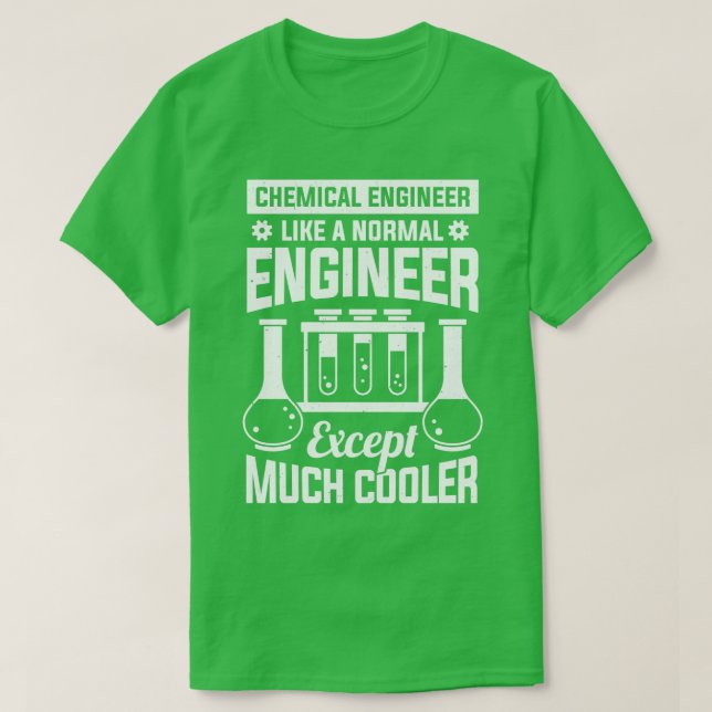 Chemical Engineering Engineer Gift  T-Shirt (Design Front)