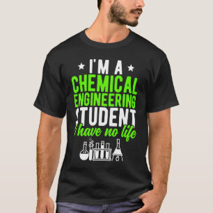 Chemical Engineering Student Future Chemical Engin T-Shirt
