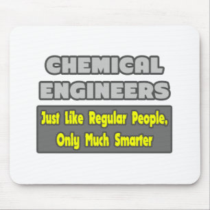 Chemical Engineers...Smarter Mouse Pad
