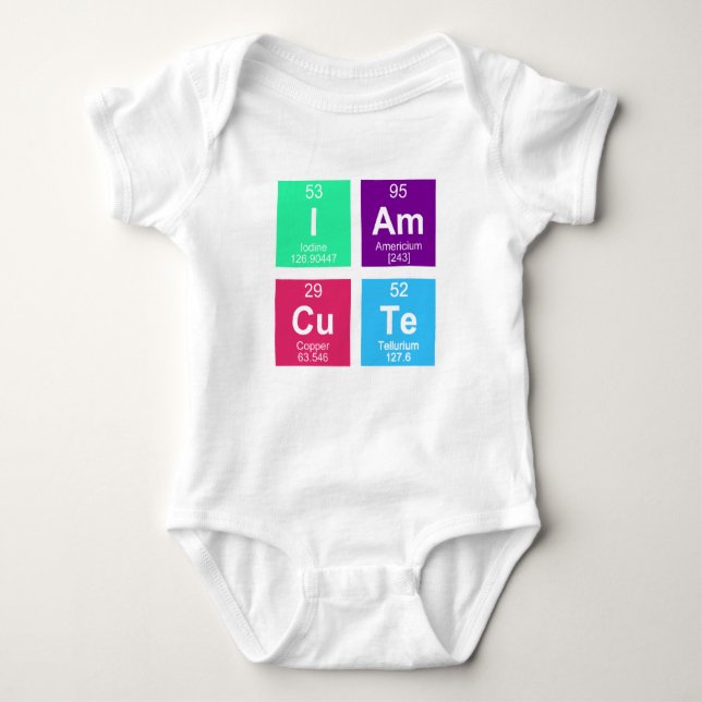 Chemical periodic table of elements: IAmCuTe Baby Bodysuit (Front)