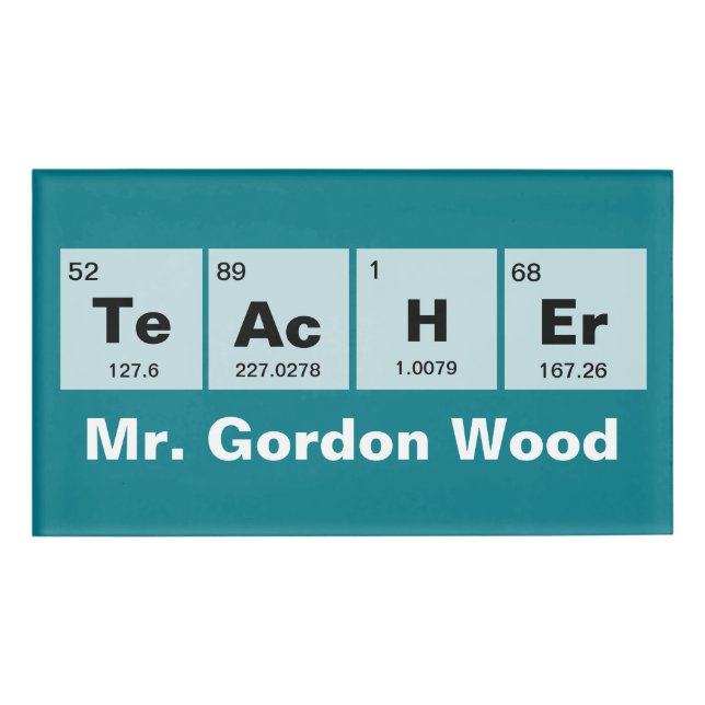 Chemical periodic table of elements: TeAcHEr Name Tag (Front)