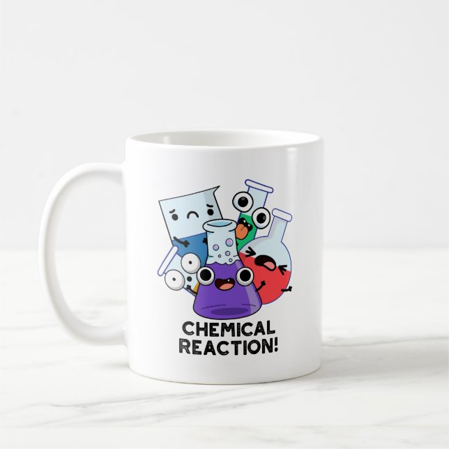 Chemical Reaction Funny Chemistry Pun  Coffee Mug (Left)