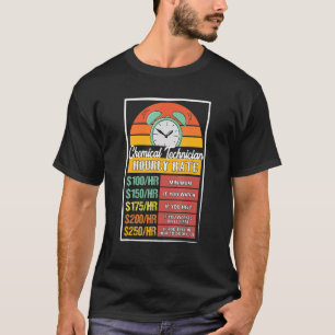 Chemical Technician Hourly Rate Gag T-Shirt