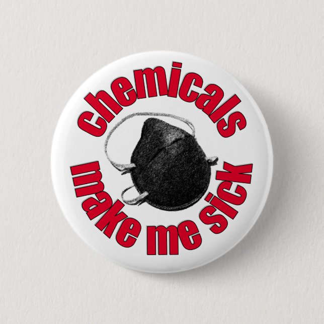 chemicals make me sick - mask 6 cm round badge (Front)