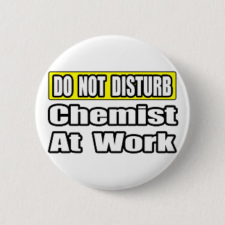 Chemist At Work 6 Cm Round Badge