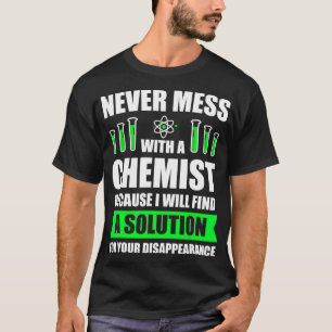 Chemist Chemistry Chemists Gift T-Shirt