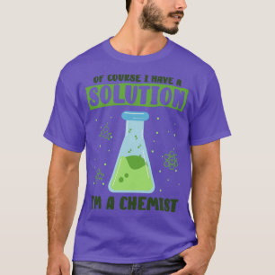 Chemist Elements Chemistry Teachers Researchers  T-Shirt
