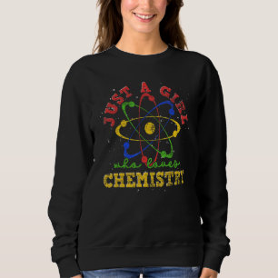 Chemist Geek Science Nerd Women Scientist Girls Ch Sweatshirt