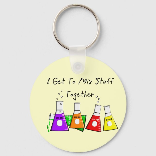 Chemist "I Get To Mix Stuff Together" Funny Gifts Key Ring (Front)
