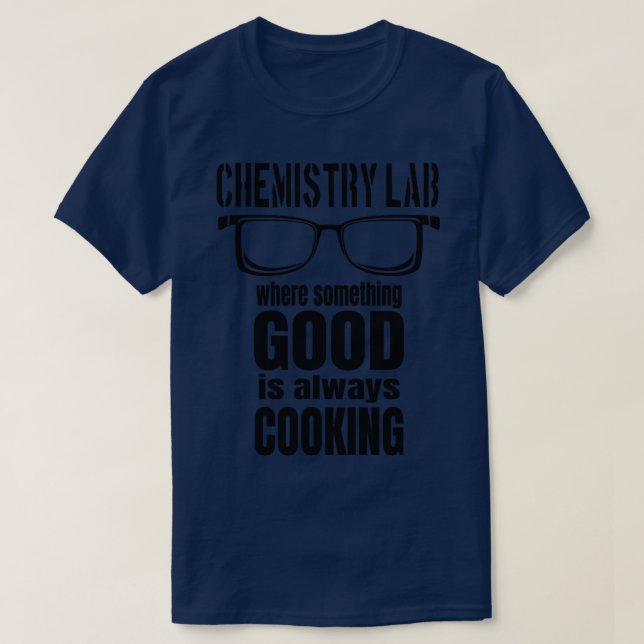 Chemist Laboratory Funny Chemistry T-Shirt (Design Front)