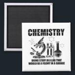 Chemist Sayings | Chemistry Science Gifts Magnet<br><div class="desc">The funny “Chemist Sayings | Chemistry Science Gifts” T-shirt is perfect for scientists,  lab technicians,  biochemists,  students and teachers. Great gift idea for men,  women and children.</div>