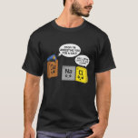 Chemist Science Teacher Chemistry Student Period T T-Shirt<br><div class="desc">Chemist Science Teacher Chemistry Student Period Table Funny</div>