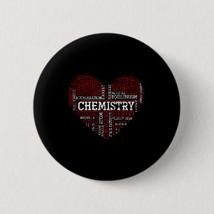Chemist Valentines Day Gift Science Chemistry  6 Cm Round Badge
