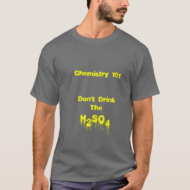 Chemistry 101 T-Shirt (Front)