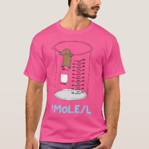 Chemistry 1 Mole Per Litre For Mole Or Avogadro'S  T-Shirt