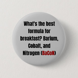 Chemistry Bacon Pun 6 Cm Round Badge