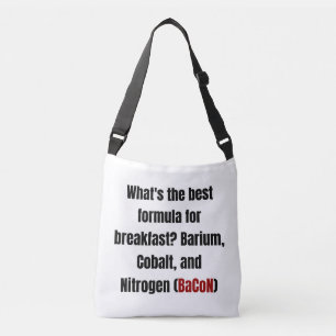 Chemistry Bacon Pun Dad Joke Science Funny Crossbody Bag