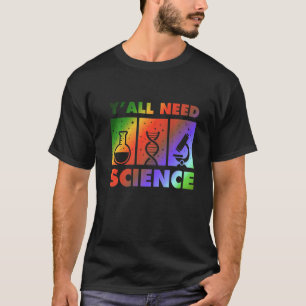 Chemistry Biology Physics Teacher Student Y'all Ne T-Shirt