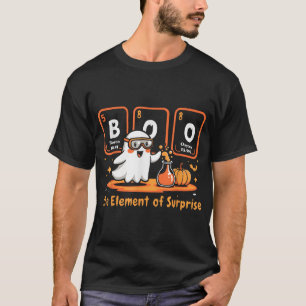 Chemistry Boo The Element Of Surprise T-Shirt