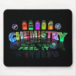 Chemistry - Can You Feel It? Mouse Pad