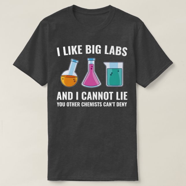 Chemistry Chemist Funny Labs Laboratory T-Shirt (Design Front)