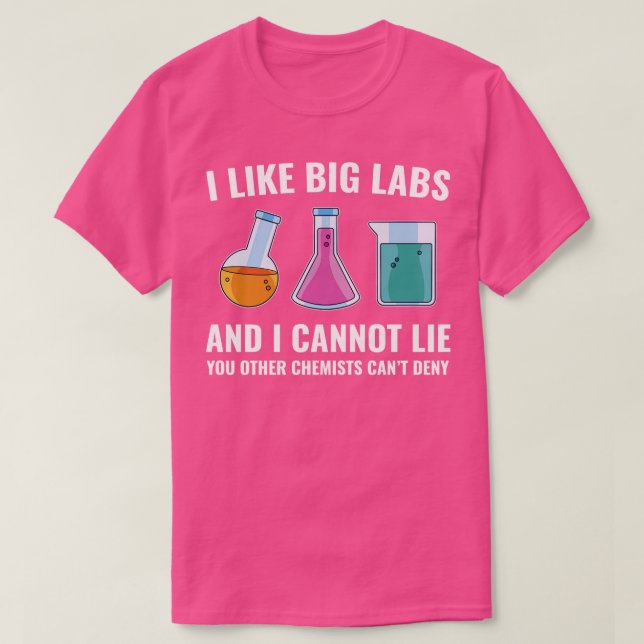 Chemistry Chemist Funny Labs Laboratory T-Shirt (Design Front)