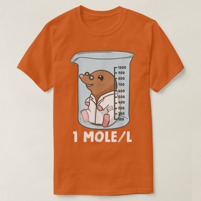 Chemistry Chemist Student Science Teacher Mole  T-Shirt (Design Front)