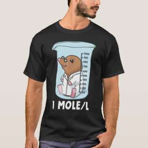 Chemistry Chemist Student Science Teacher Mole T-Shirt