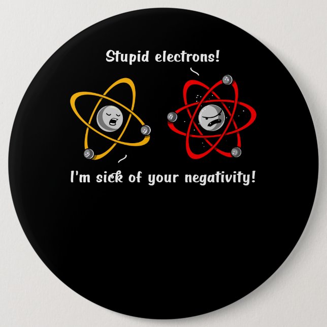 Chemistry Electrons Negativity Funny Science Joke 6 Cm Round Badge (Front)