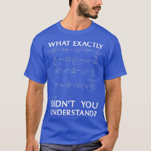 Chemistry Funny Science Student Chemist Humor  T-Shirt