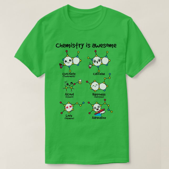 chemistry is awesome  T-Shirt (Design Front)